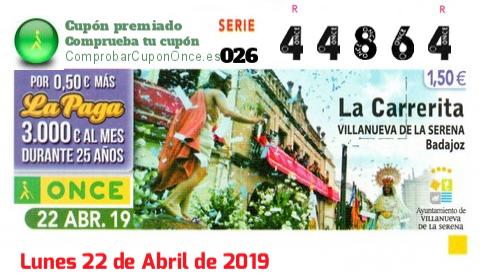 Cupón ONCE premiado el Lunes 22/4/2019